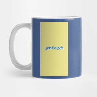 Girls like girls Mug